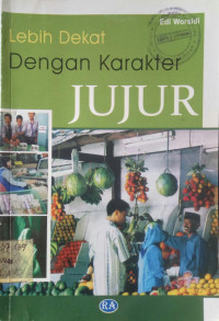 Image of Lebih Dekat Dengan Karakter JUJUR