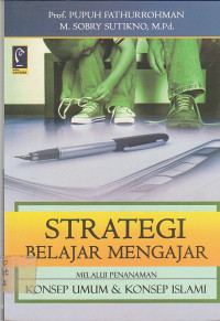 Image of STRATEGI BELAJAR MENGAJAR : MELALUI PENANAMAN KONSEP UMUM & KONSEP ISLAMI