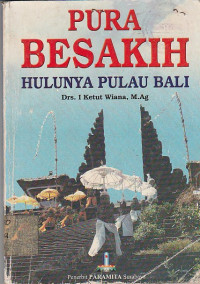 Image of Pura Besakih : Hulunya Pulau Bali