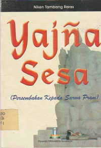 Image of YAJNA SESA : Persembahan kepada sarwa prani