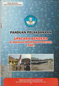 Image of Panduan Pelaksanaan: Upacara Bendera Disekolah Menengah Pertama