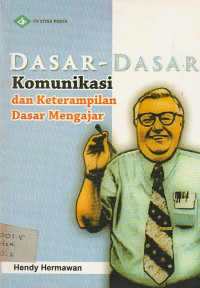 Image of Dasar-dasar Komunikasi dan Keterampilan Dasar Mengajar