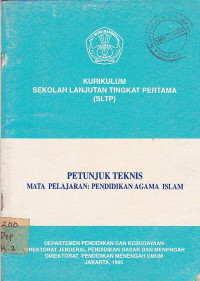 Image of KURIKULUM SEKOLAH LANJUTAN TINGKAT PERTAMA (SLTP) : PETUNJUK MATA PELAJARAAN (PENDIDIKAN AGAMA ISLAM)