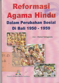 Image of REFORMASI AGAMA HINDU DALAM PERUBAHAN SOSIAL DI BALI 1950-1959
