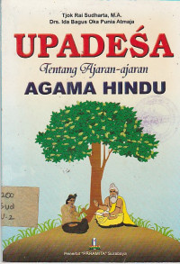 Image of UPADESA TENTANG AJARA-AJARAN AGAMA HINDU