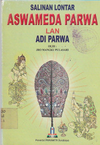 Image of SALINAN LONTAR ASWAMEDA PARWA LAN ADI PARWA