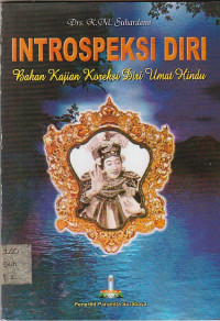 Image of INTROSPEKSI diri : bahan kajian koreksi diri umat hindu