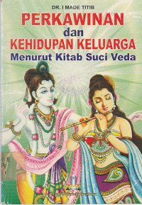 Image of PERKAWINAN DAN KEHIDUPAN KELUARGA MENURUT KITAB SUCI VEDA